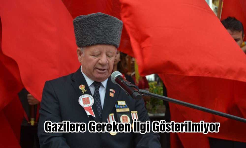 “Gazilere Gereken İlgi Gösterilmiyor”