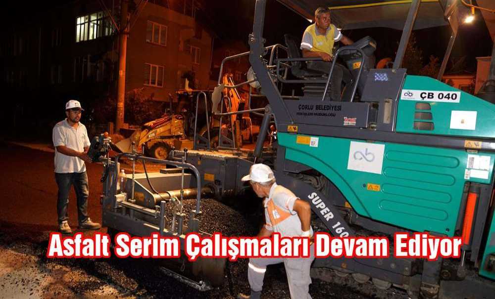 Asfalt Serim Çalışmaları Devam Ediyor