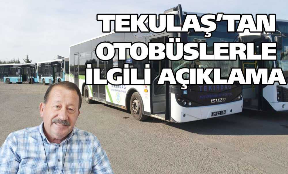 Tekulaş'tan Otobüslerle İlgili Açıklama