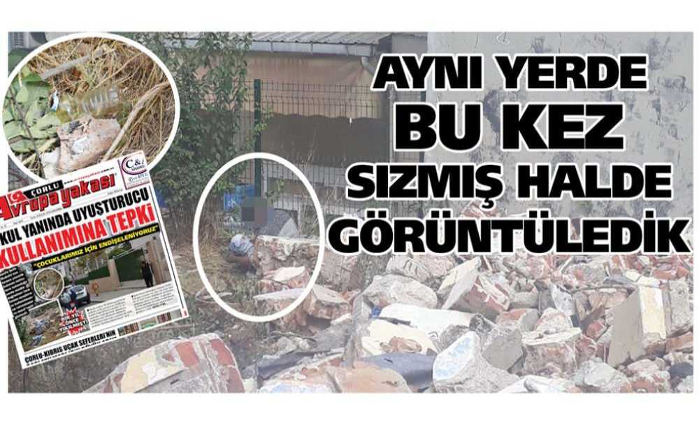 Aynı Yerde Bu Kez Sızmış Halde Görüntüledik