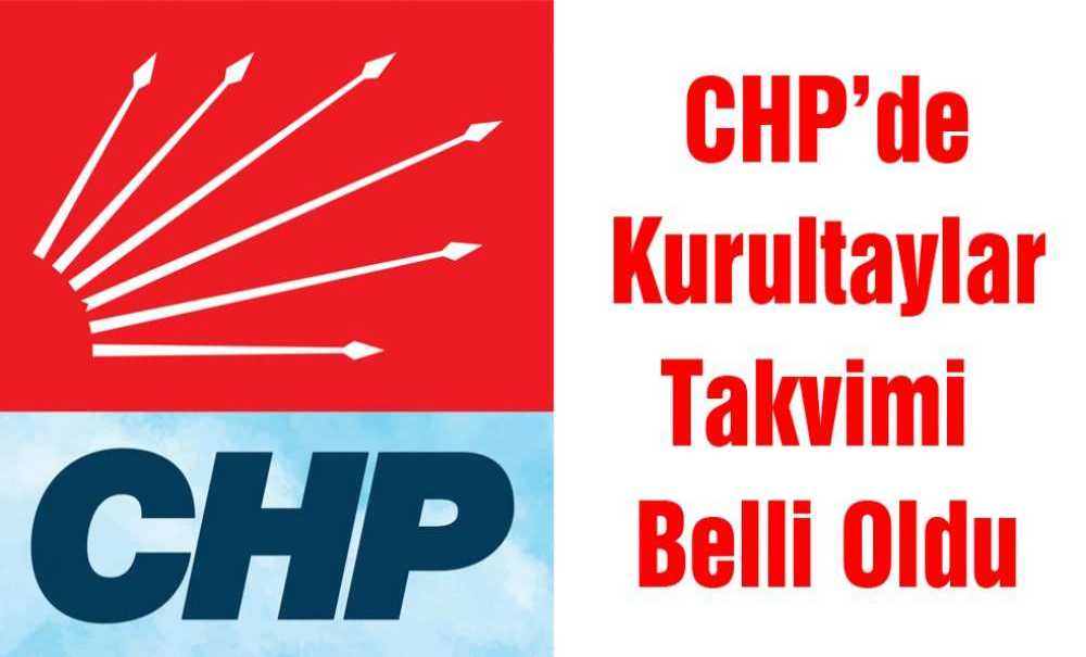Chp'de Kurultaylar Takvimi Belli Oldu