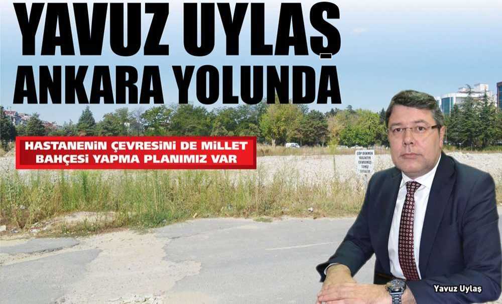Yavuz Uylaş Ankara Yolunda