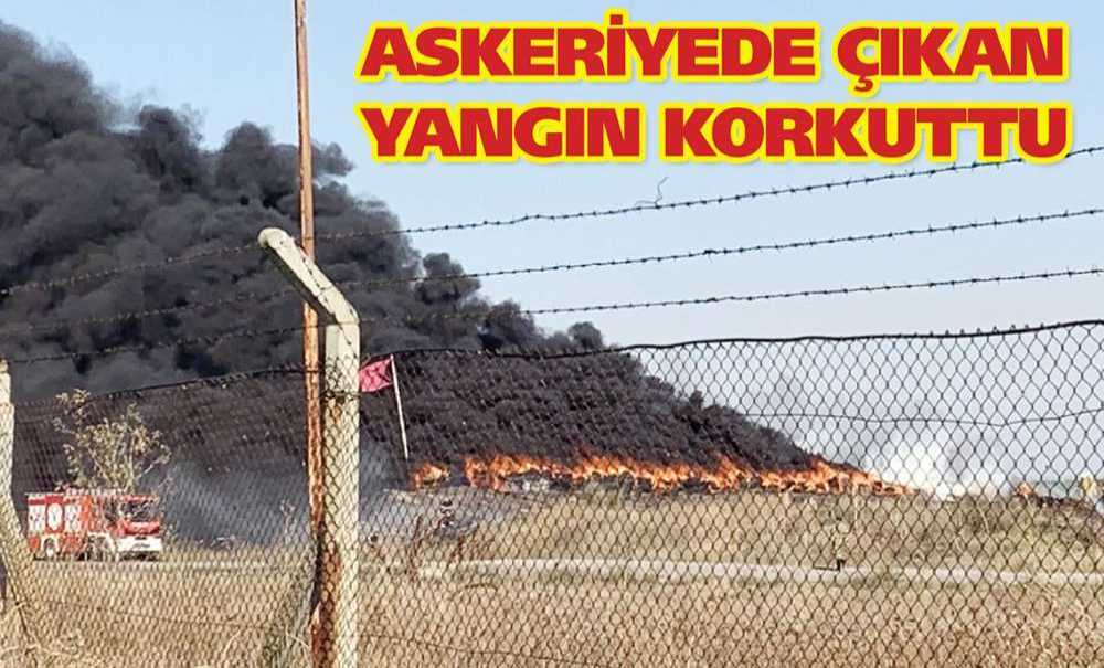 Askeriyede Çıkan Yangın Korkuttu