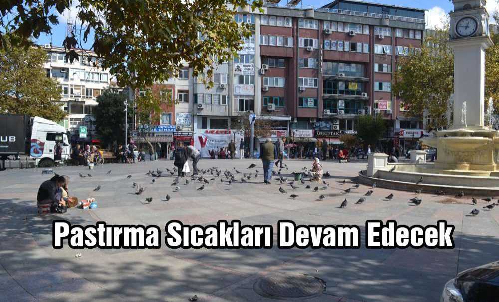 Pastırma Sıcakları Devam Edecek