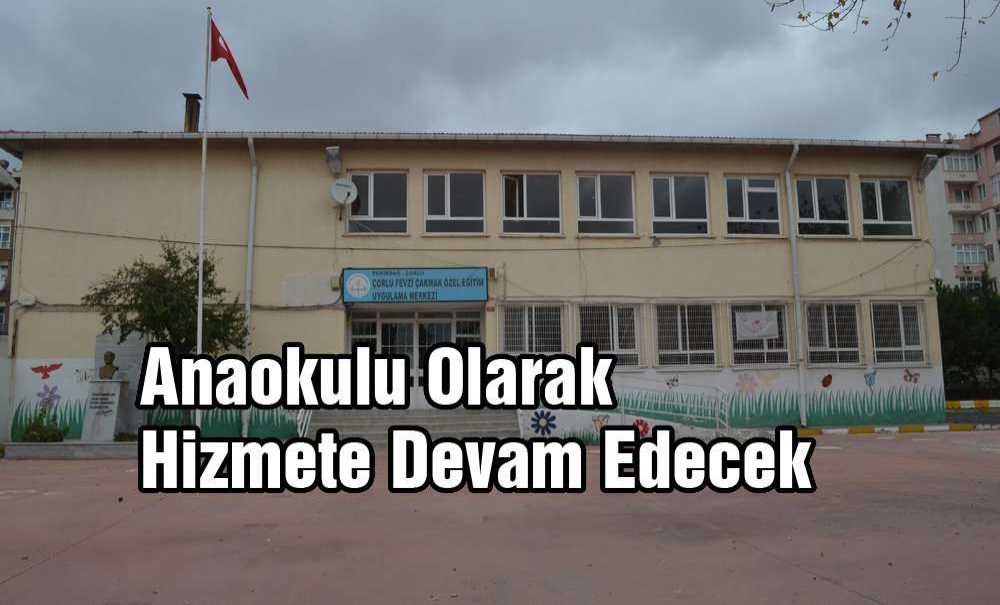 Anaokulu Olarak Hizmete Devam Edecek