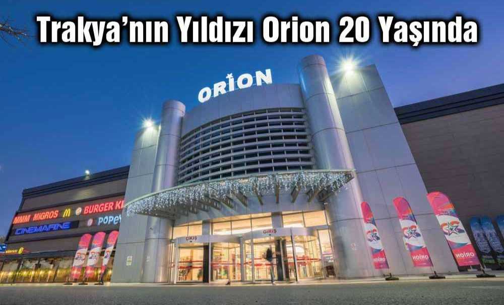 Trakya'nın Yıldızı Orion 20 Yaşında