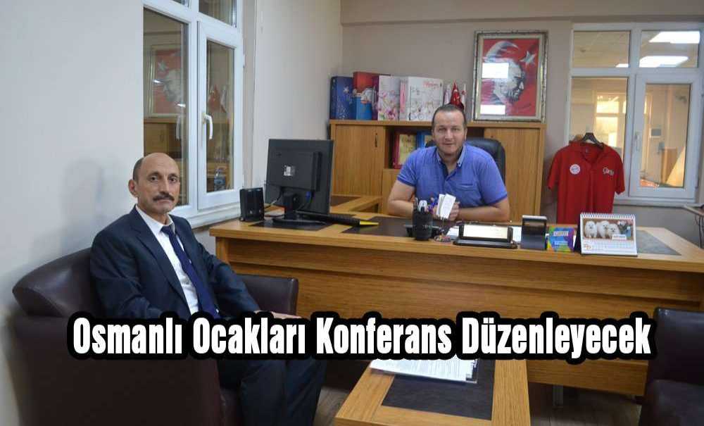 Osmanlı Ocakları Konferans Düzenleyecek