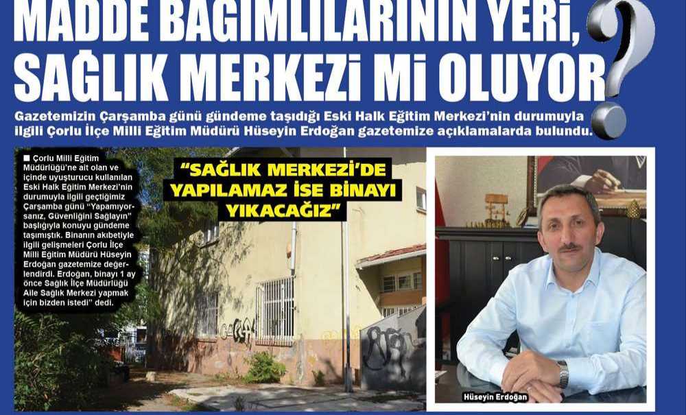 Madde Bağımlılarının Yeri, Sağlık Merkezi Mi Oluyor?