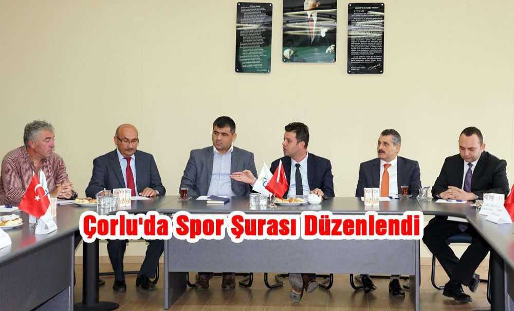 Çorlu'da Spor Şurası Düzenlendi