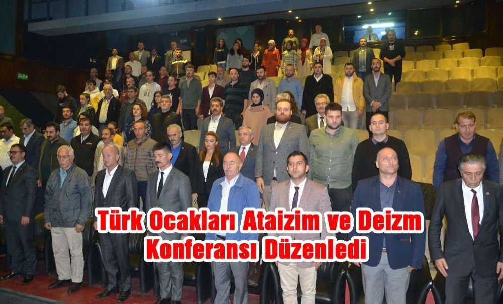 Türk Ocakları Ataizim Ve Deizm Konulu Konferans Düzenledi