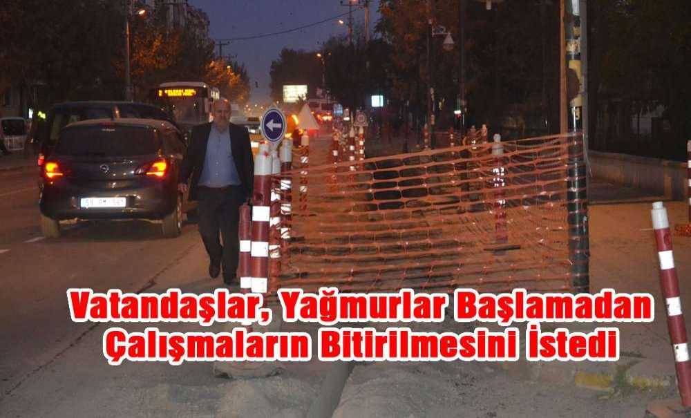 “Yağışlar Başlamadan Çalışmalar Bitirilsin”