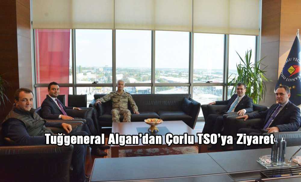 Tuğgeneral Algan'dan Çorlu Tso'ya Ziyaret