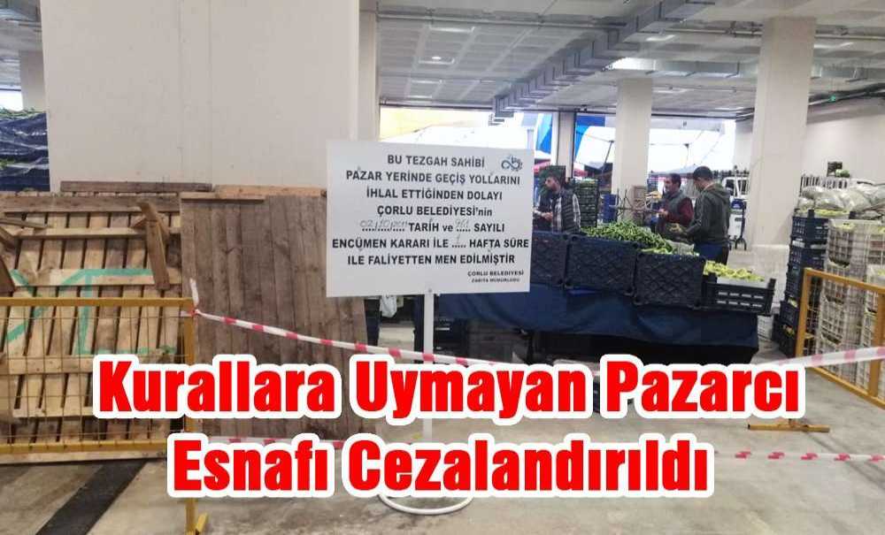 Kurallara Uymayan Pazarcı Esnafı Cezalandırıldı