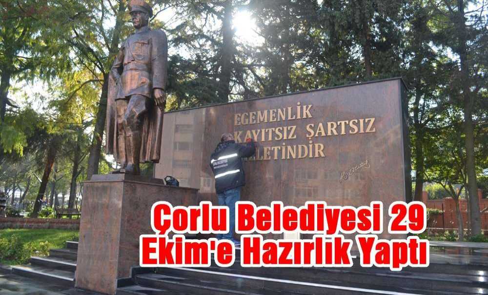 Çorlu Belediyesi 29 Ekim'e Hazırlık Yaptı