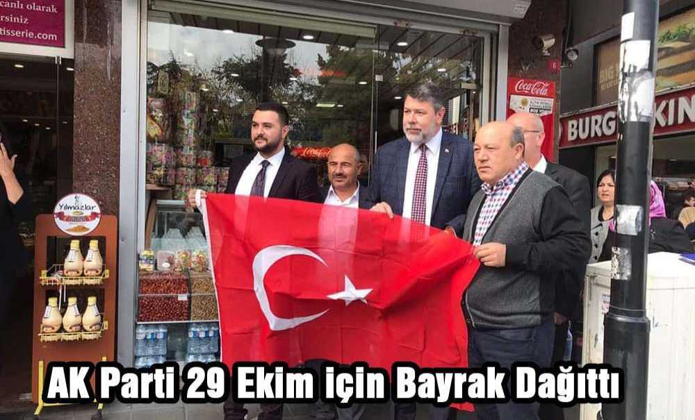 Ak Parti 29 Ekim İçin Bayrak Dağıttı