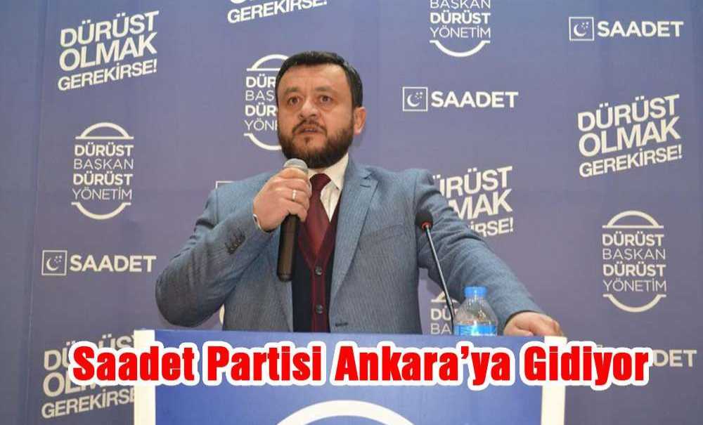 Saadet Partisi Ankara'ya Gidiyor