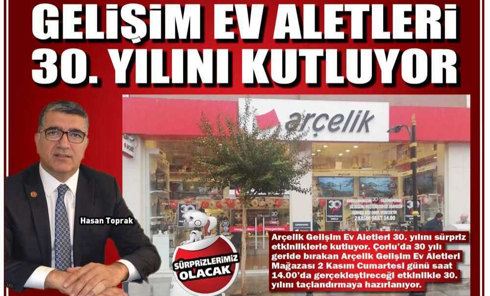 Gelişim Ev Aletleri 30. Yılını Kutluyor