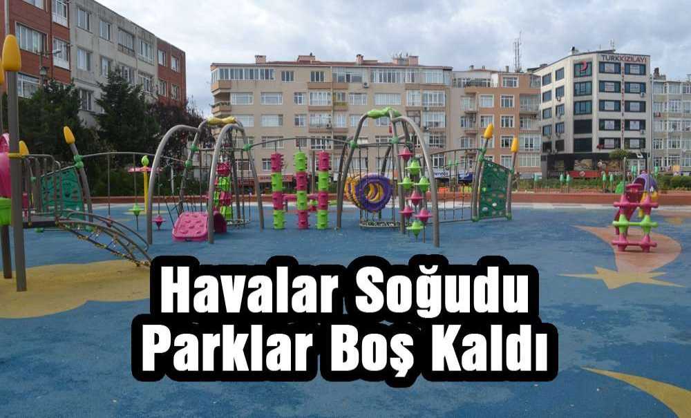 Havalar Soğudu Parklar Boş Kaldı