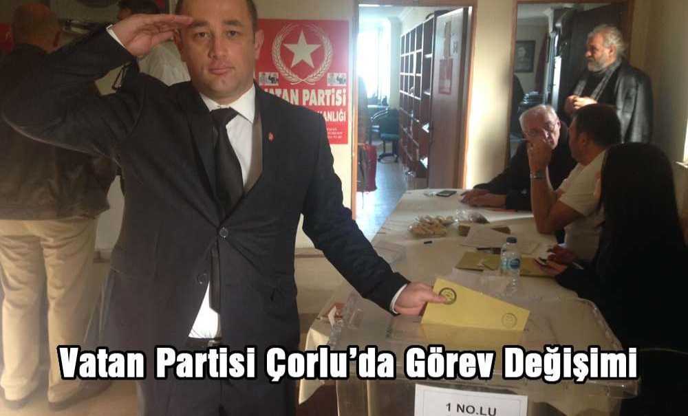 Vatan Partisi Çorlu'da Görev Değişimi