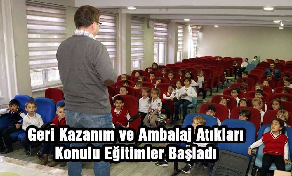 Geri Kazanım Ve Ambalaj Atıkları Konulu Eğitimler Başladı