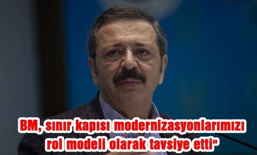 Bm, Sınır Kapısı Modernizasyonlarımızı Rol Modeli Olarak Tavsiye Etti