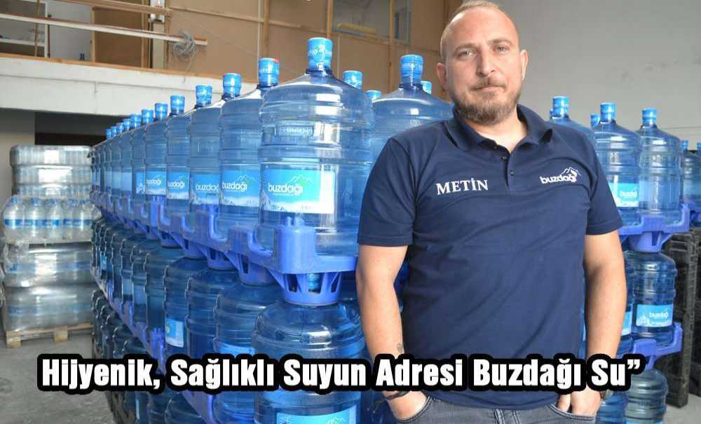 “Hijyenik, Sağlıklı Suyun Adresi Buzdağı Su”