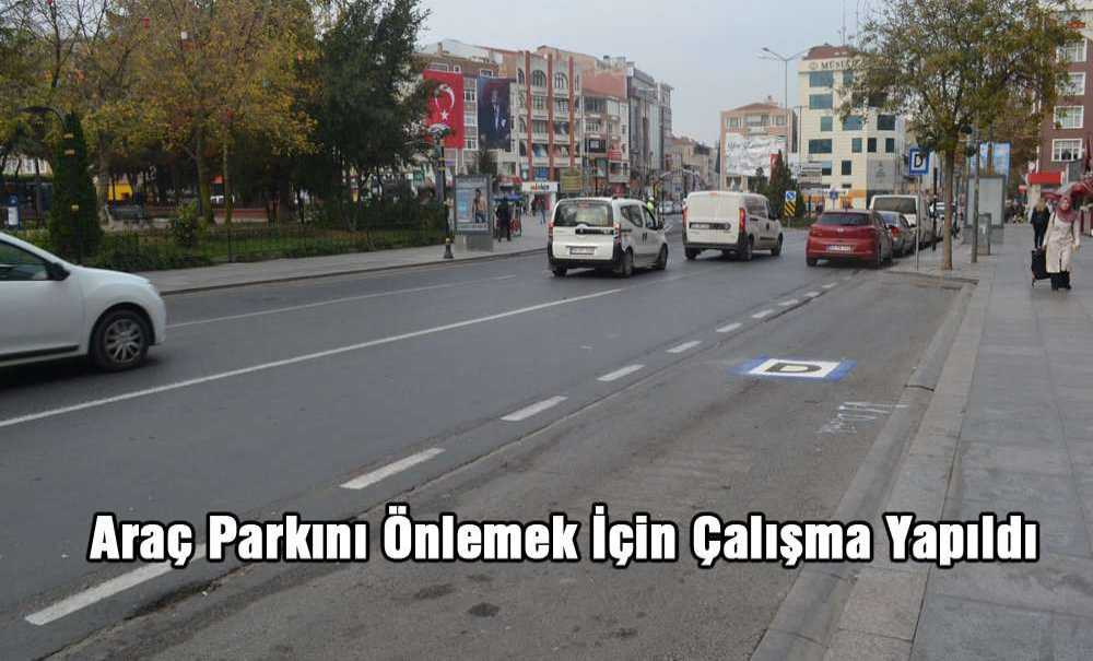 Araç Parkını Önlemek İçin Çalışma Yapıldı