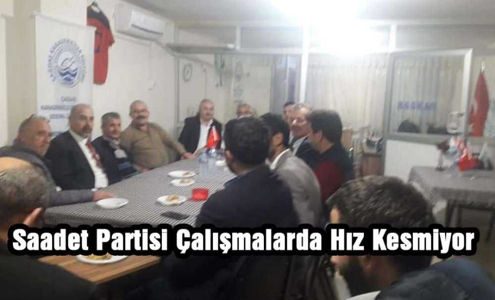 Saadet Partisi Çalışmalarda Hız Kesmiyor