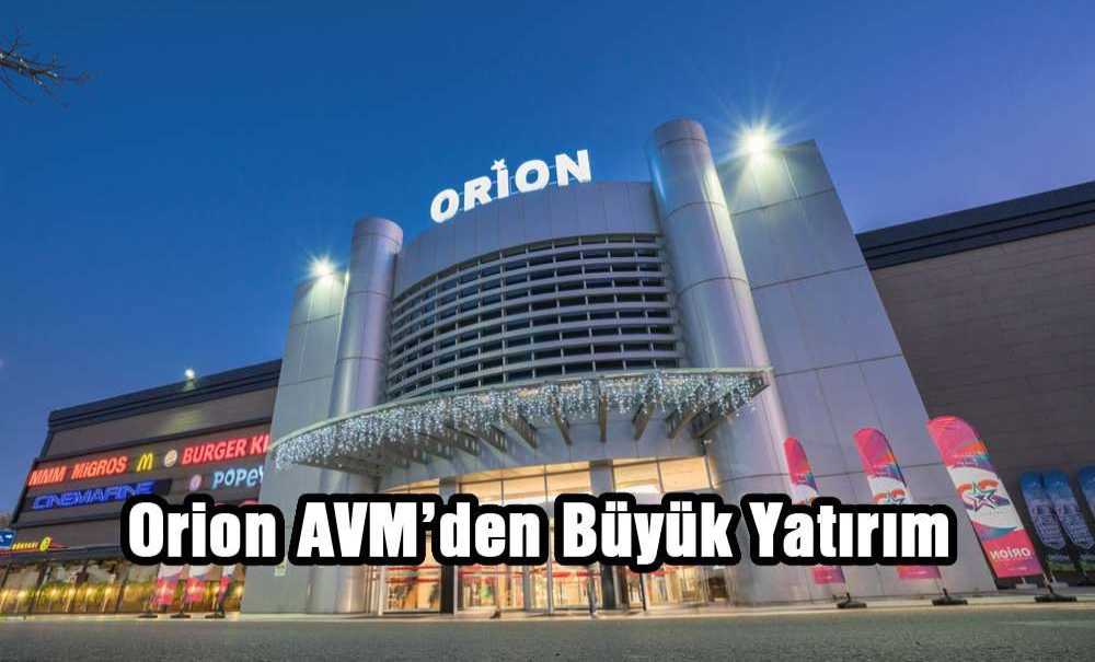 Orion Avm'den Büyük Yatırım