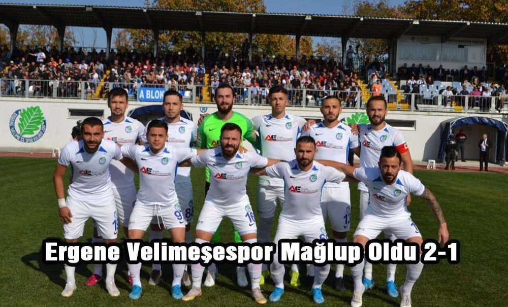 Ergene Velimeşespor Mağlup Oldu 2-1