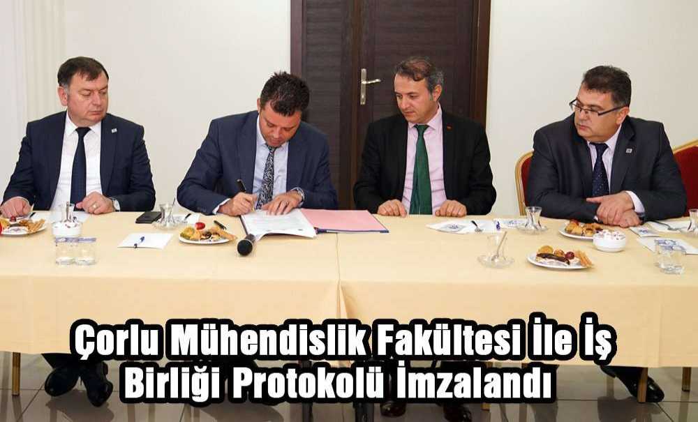 Çorlu Mühendislik Fakültesi İle İş Birliği Protokolü İmzalandı