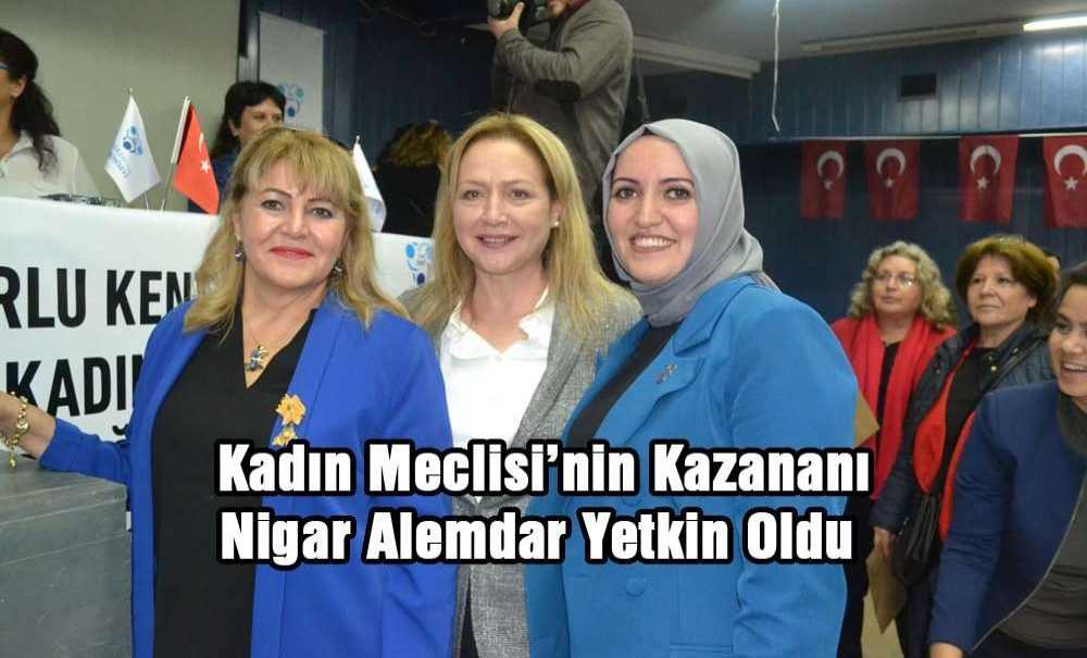 Kadın Meclisi'nin Kazananı Nigar Alemdar Yetkin Oldu