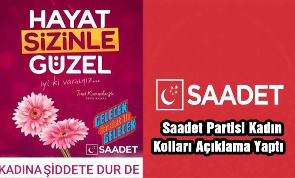 Saadet Partisi Kadın Kolları Açıklama Yaptı