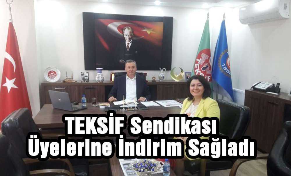 Teksif Sendikası Üyelerine İndirim Sağladı