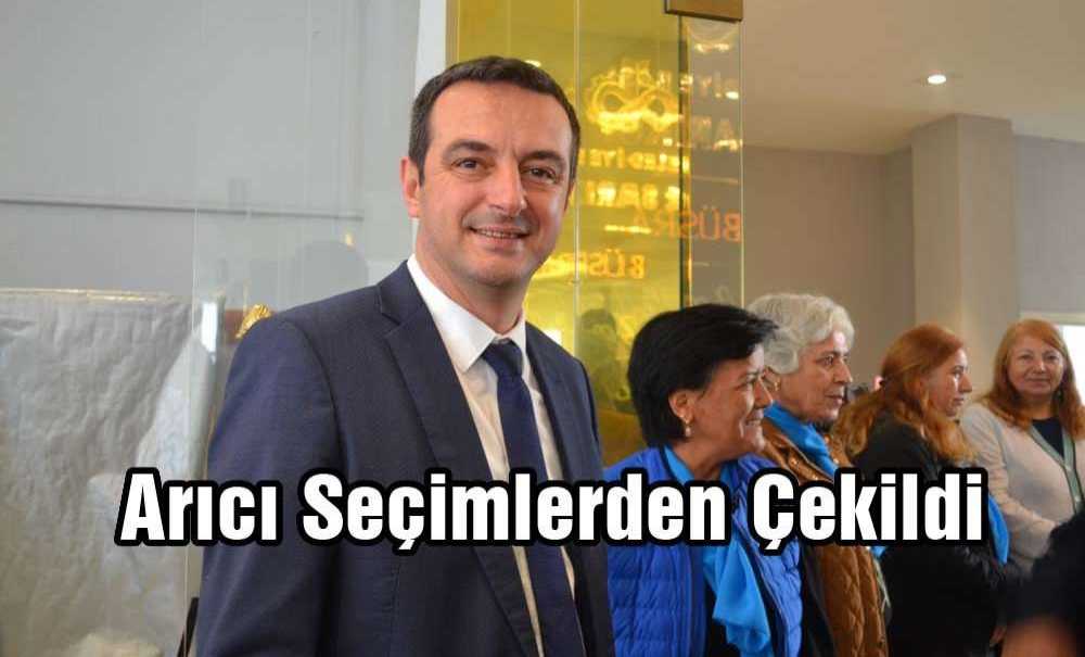 Arıcı Seçimlerden Çekildi