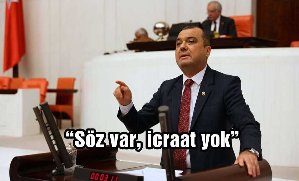 “Söz Var, Icraat Yok”