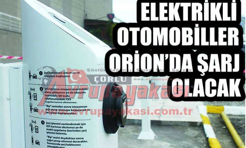 Elektrikli Otomobiller Orion'da Şarj Olacak