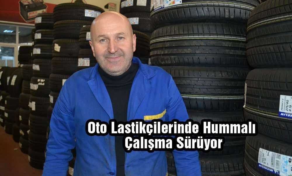 Oto Lastikçilerinde Hummalı Çalışma Sürüyor