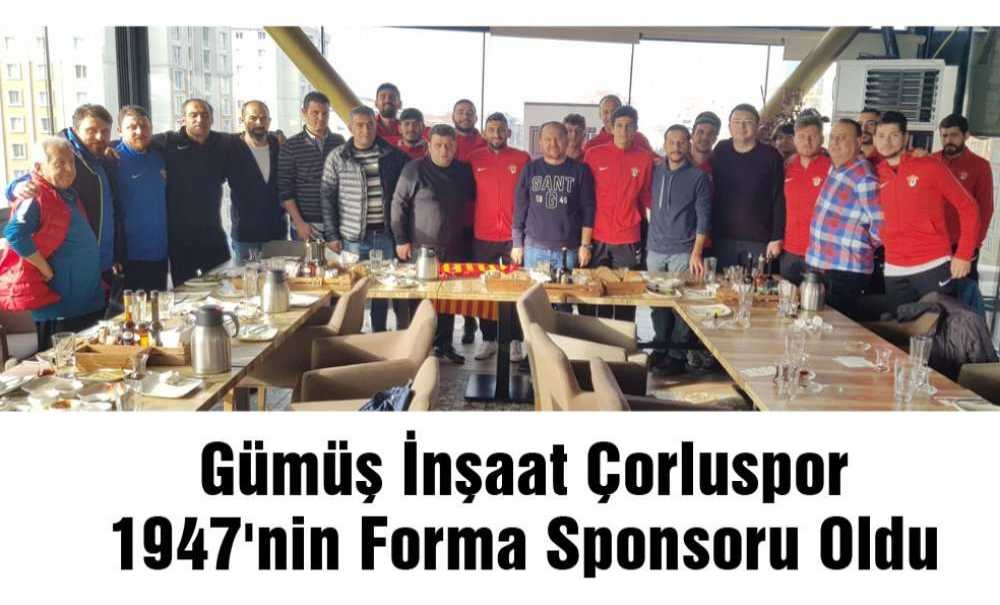 Gümüş İnşaat Çorluspor 1947'nin Forma Sponsoru Oldu