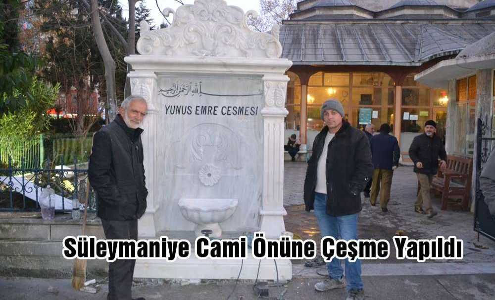 Süleymaniye Cami Önüne Çeşme Yapıldı