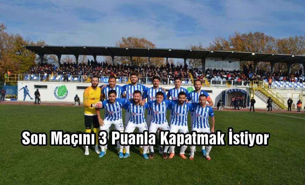 Son Maçını 3 Puanla Kapatmak İstiyor