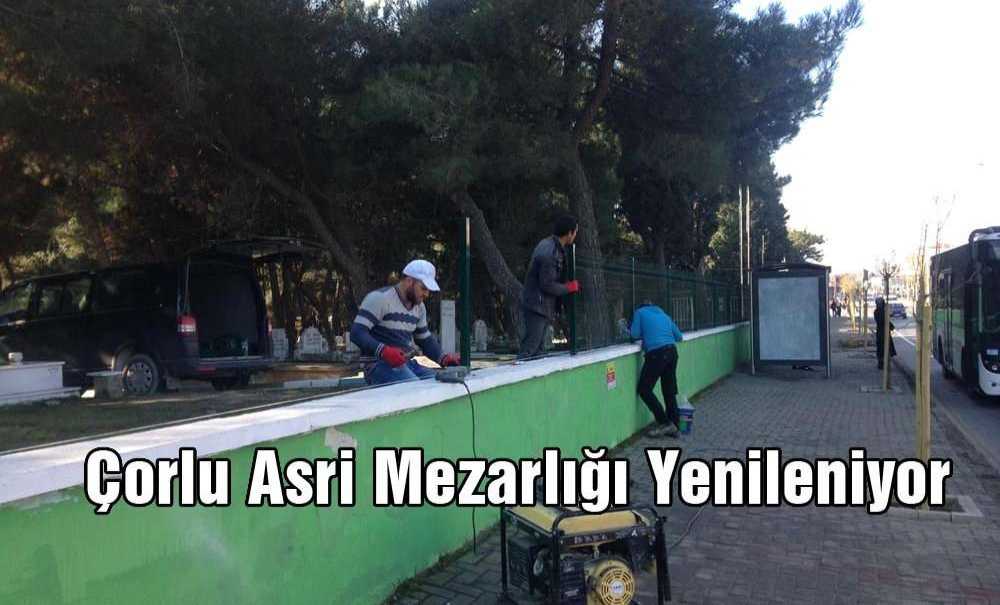 Çorlu Asri Mezarlığı Yenileniyor