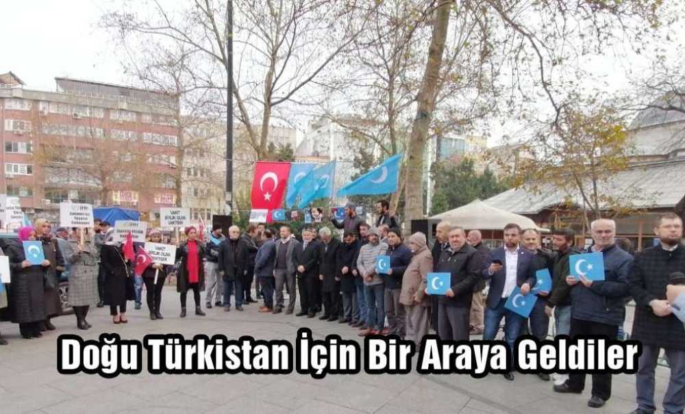 Doğu Türkistan İçin Bir Araya Geldiler