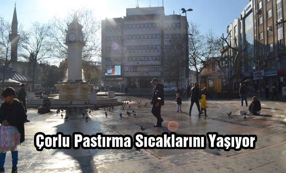 Çorlu Pastırma Sıcaklarını Yaşıyor