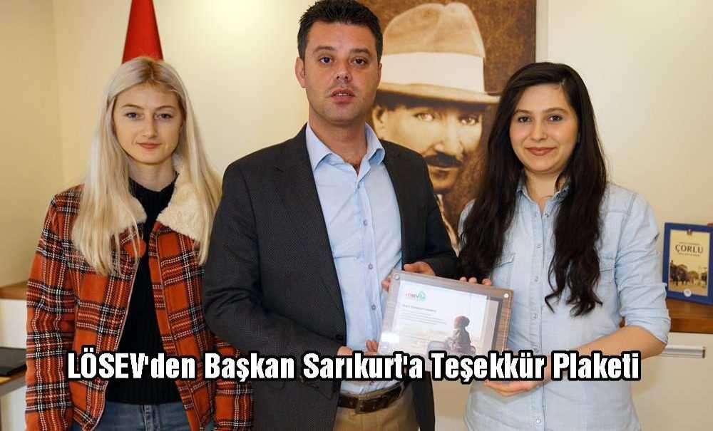Lösev'den Başkan Sarıkurt'a Teşekkür Plaketi