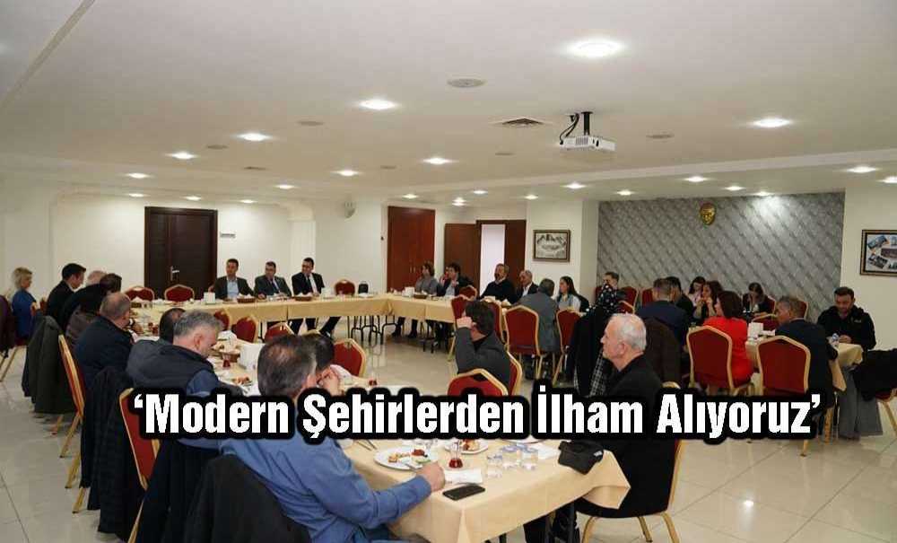 ‘Modern Şehirlerden İlham Alıyoruz'