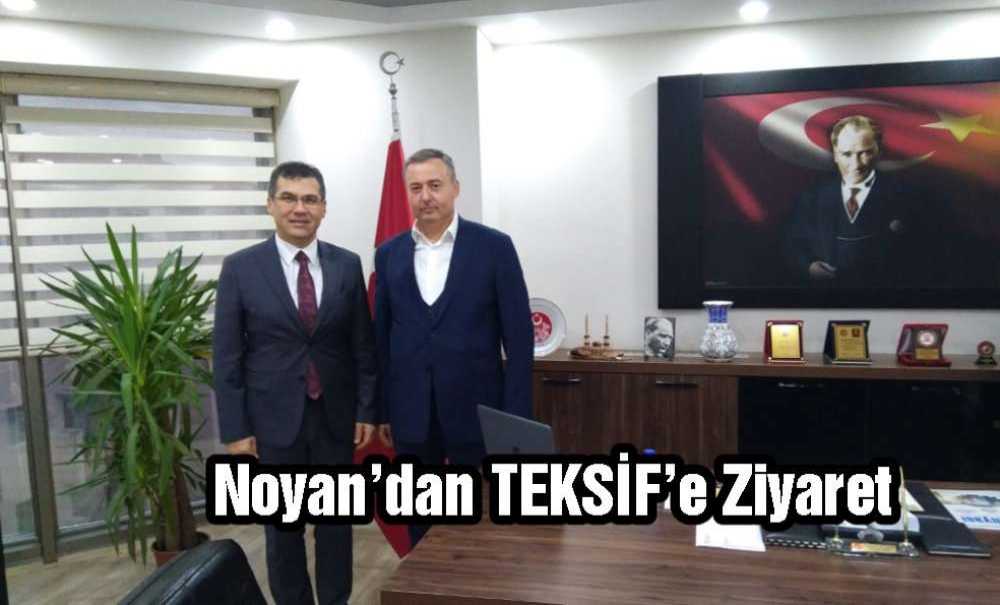 Noyan'dan Teksif'e Ziyaret