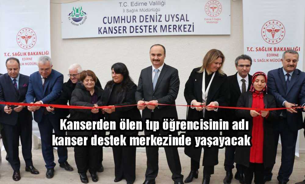 Kanserden Ölen Tıp Öğrencisinin Adı Kanser Destek Merkezinde Yaşayacak