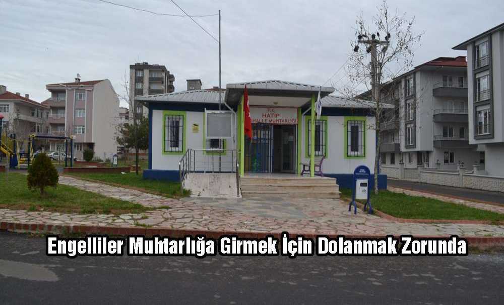 Engelliler Muhtarlığa Girmek İçin Dolanmak Zorunda