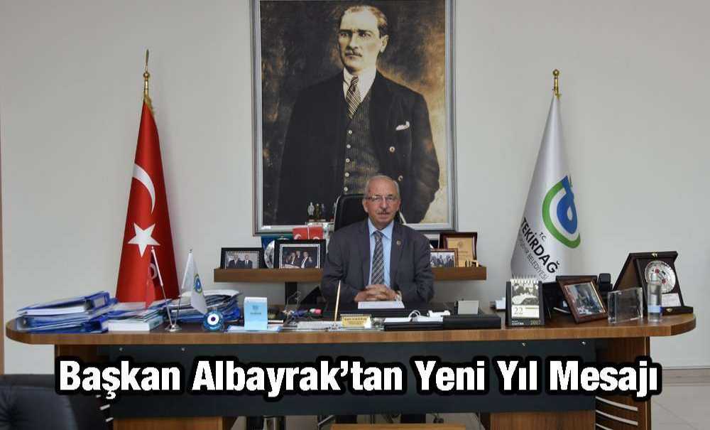 Başkan Albayrak'tan Yeni Yıl Mesajı